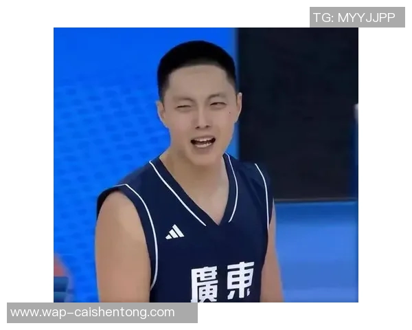 徐杰精彩表现助球队争胜胡明轩状态低迷亟待调整